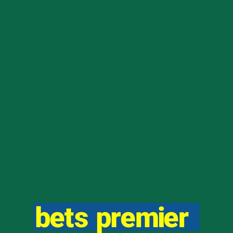 bets premier