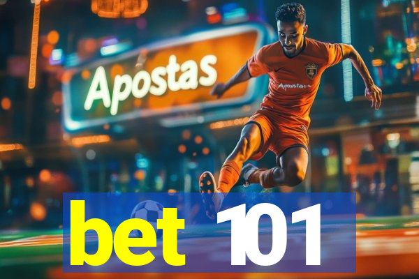 bet 101