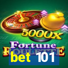 bet 101