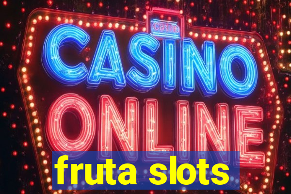 fruta slots