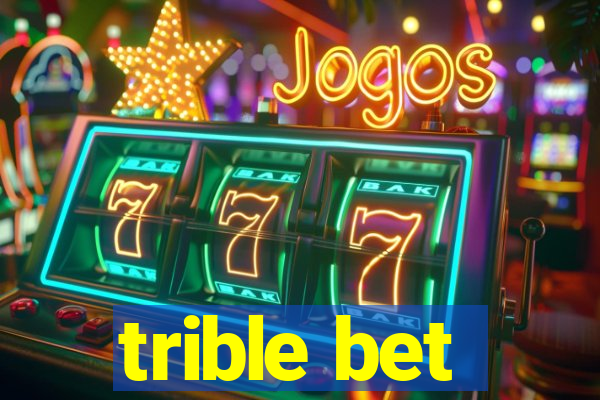 trible bet