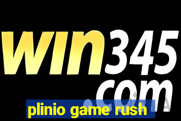 plinio game rush