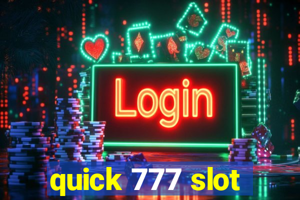 quick 777 slot