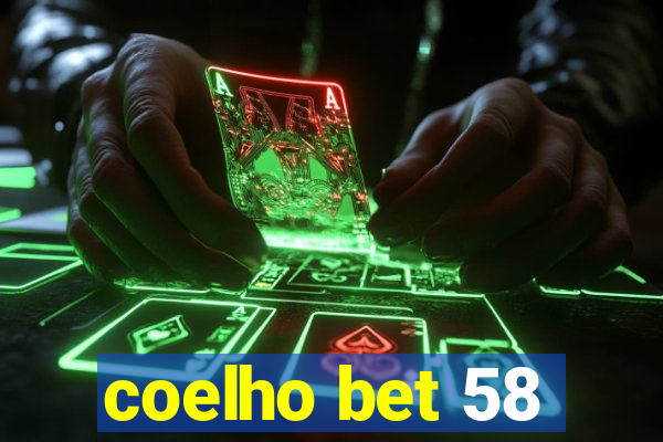 coelho bet 58