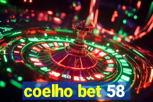 coelho bet 58