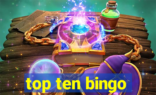 top ten bingo