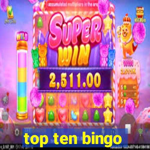 top ten bingo