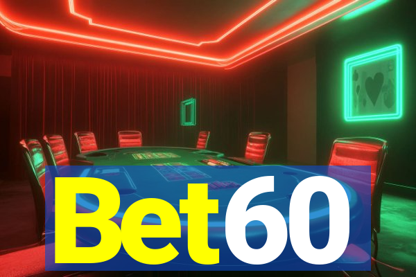 Bet60