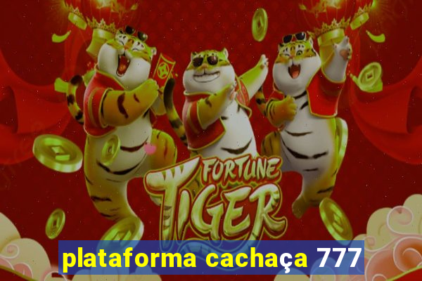 plataforma cachaça 777