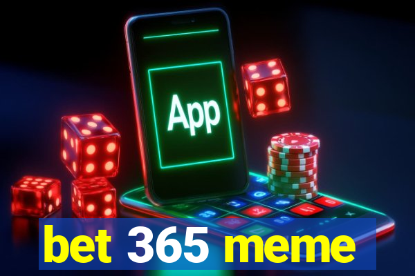 bet 365 meme