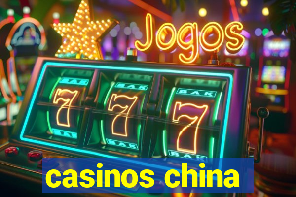 casinos china