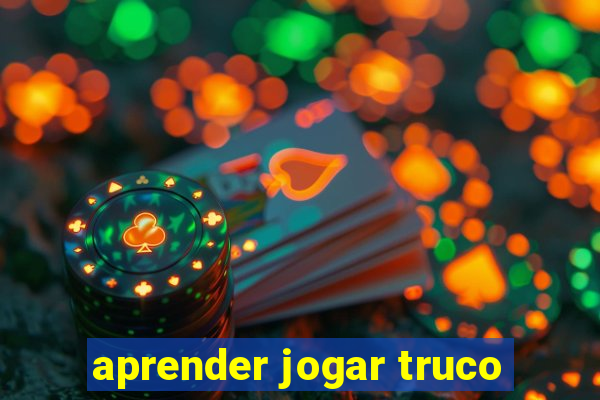 aprender jogar truco