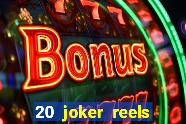 20 joker reels slot online