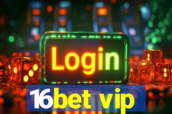 16bet vip