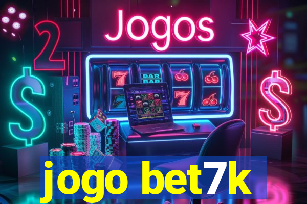 jogo bet7k