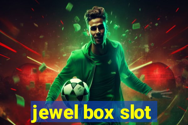 jewel box slot