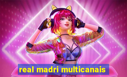 real madri multicanais