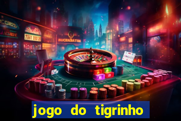 jogo do tigrinho que realmente paga