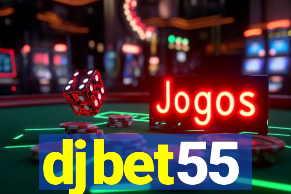 djbet55