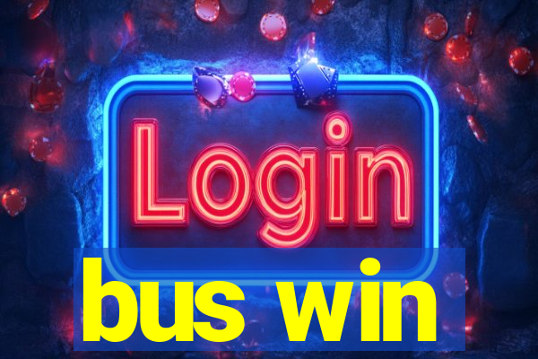 bus win