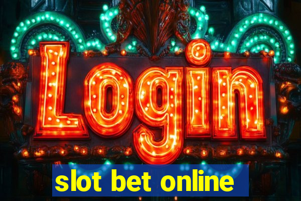 slot bet online