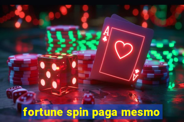 fortune spin paga mesmo