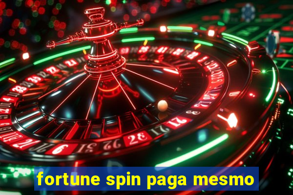 fortune spin paga mesmo