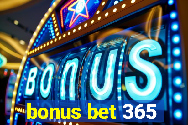 bonus bet 365