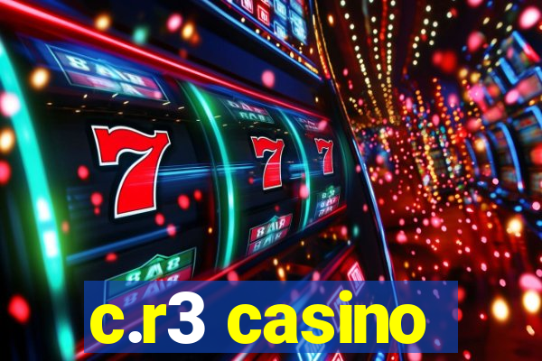 c.r3 casino