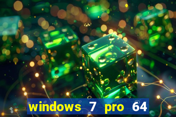 windows 7 pro 64 bits iso