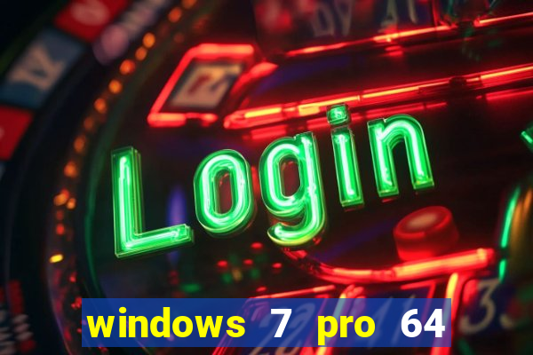 windows 7 pro 64 bits iso