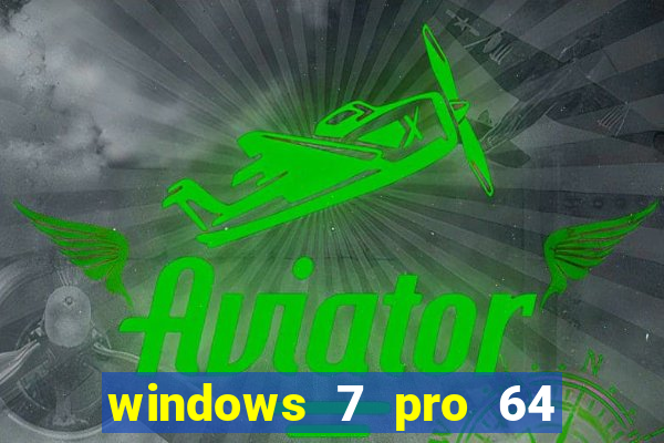 windows 7 pro 64 bits iso