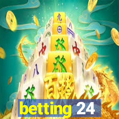 betting 24