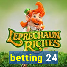 betting 24