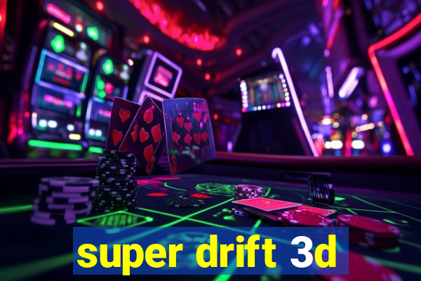 super drift 3d