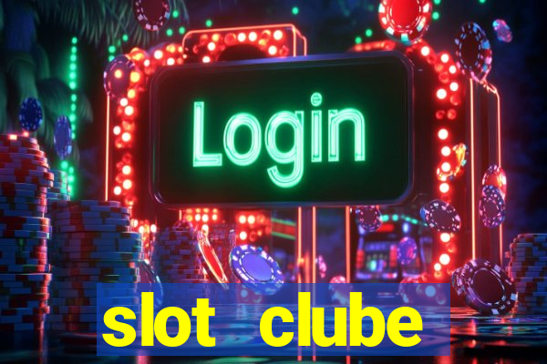 slot  clube