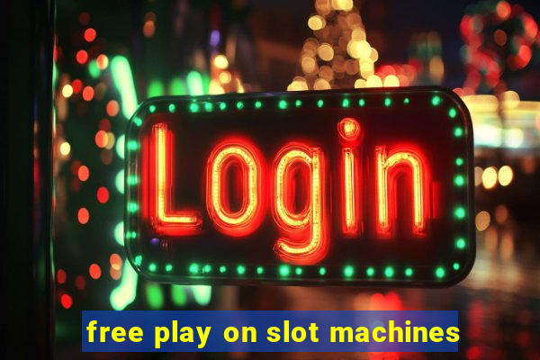 free play on slot machines