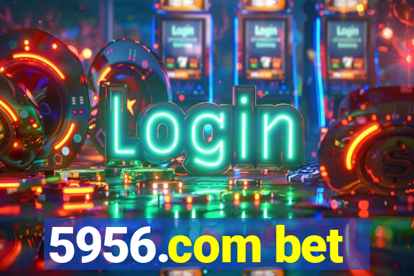 5956.com bet