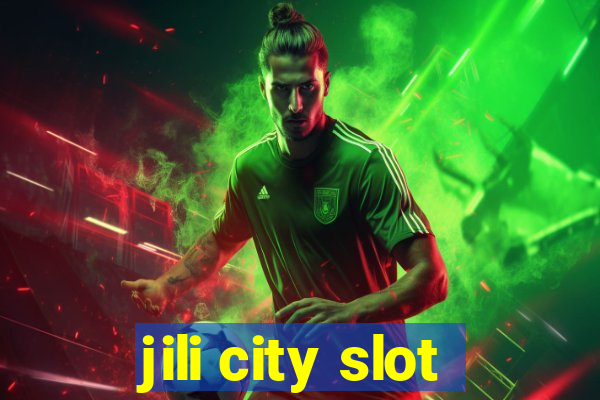 jili city slot