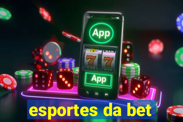 esportes da bet