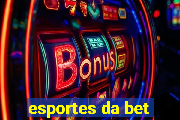 esportes da bet