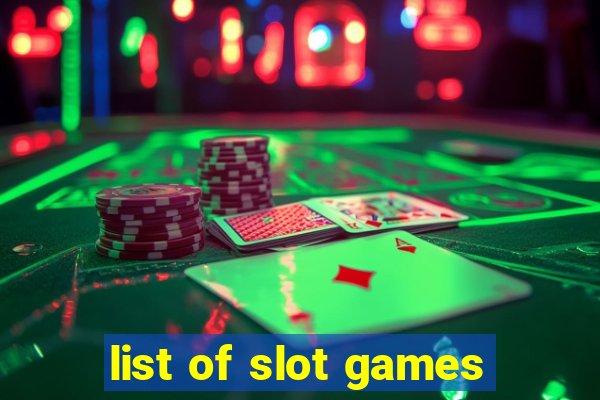 list of slot games