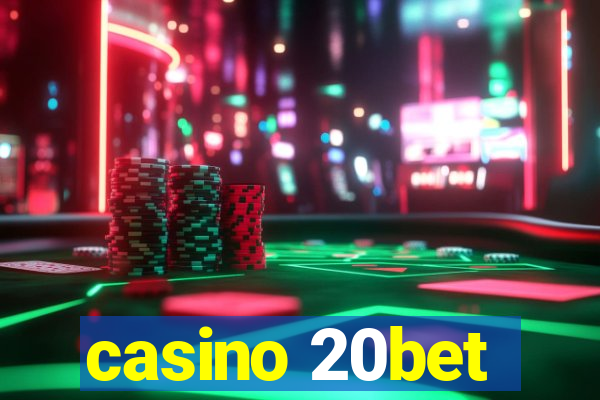 casino 20bet