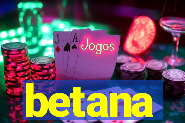 betana