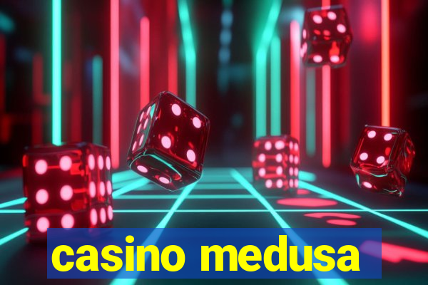 casino medusa