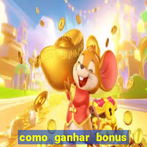 como ganhar bonus na bet