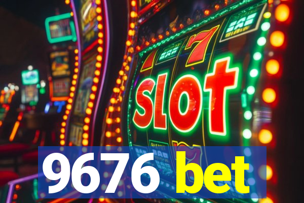 9676 bet