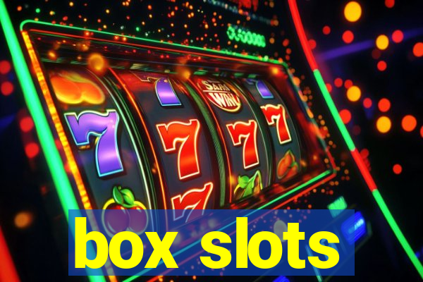 box slots