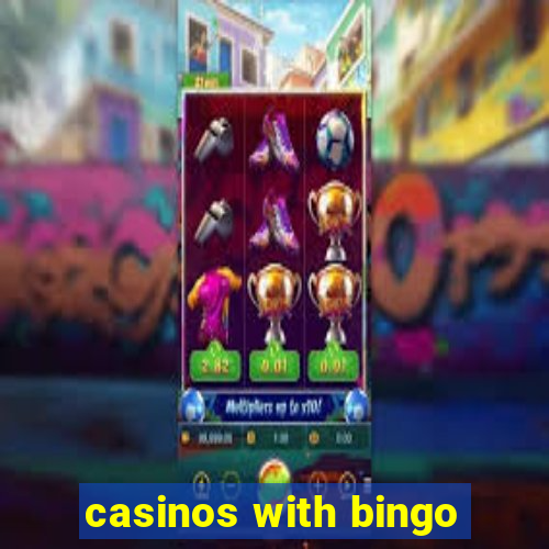 casinos with bingo