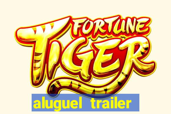 aluguel trailer porto alegre